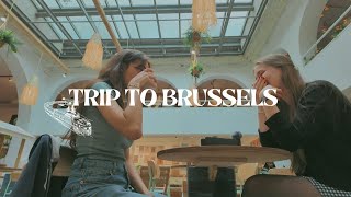 DAILY VLOG | trip to Brussels (I filmed my best friend more than myself)