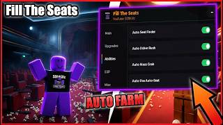 🎟️ Fill The Seats Script - AUTO FILL, AUTO UPGRADES, AUTO ABILITIES, ESP & more
