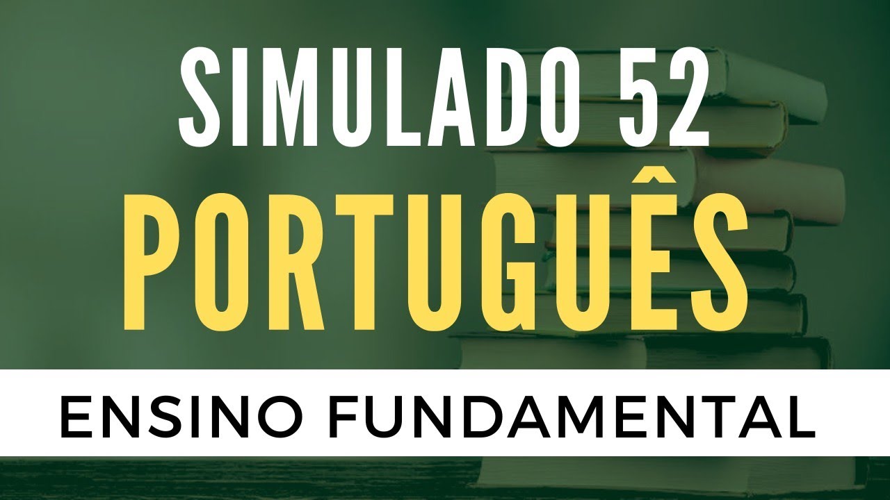 Português para Concursos - Simulado 52 - Ensino Fundamental