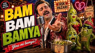 Bam Bam Bamya - Eğlenceli Komik Şarkı Park Yapilmaz