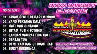 DISCO DANGDUT ELECTONE || TEMBANG POP NOSTALGIA || AUDIO JERNIH SLOW BASS
