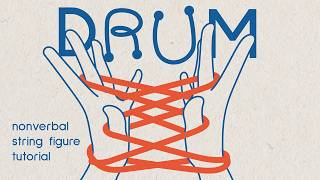 Drum | String Figure | Nonverbal Tutorial