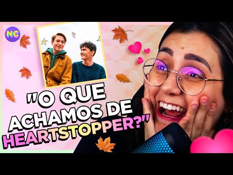 WHAT TO EXPECT FROM HEARTSTOPPER? | Anna Bagunceira, Anna Clara and Anna Lis