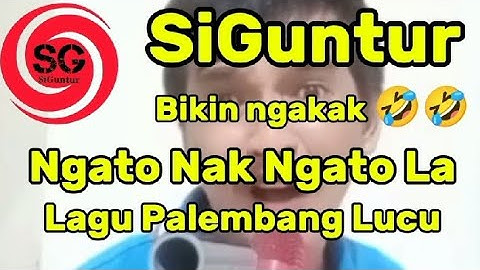 Lagu Palembang Lucu (Ngato Nak Ngato la) Bikin ngakak 🤣