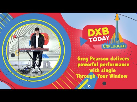 DXB Today Unplugged: Greg Pearson delivers powerful performance with single "Through Your Window"