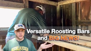 Versatile Roosting Bars and BIG NEWS!!!!