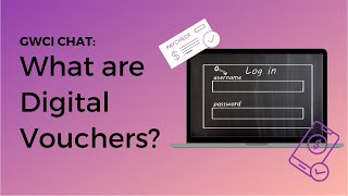 GWCI Chat: What are Digital Vouchers