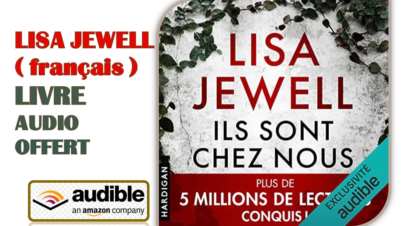 Ils sont chez nous Livre audio Lisa Jewell AUDIOBOOK OFFERT - YouTube