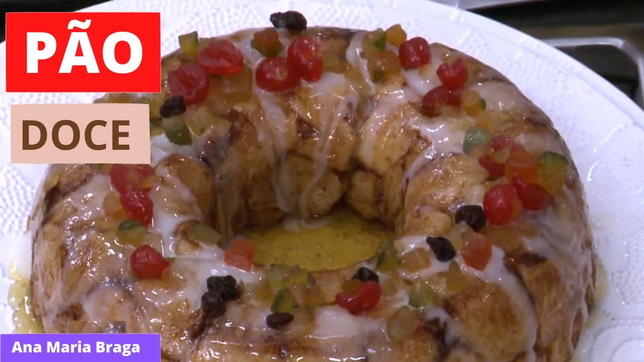 Pão Doce - Ana Maria Braga - (mais você) receita de hoje 28/12/2021 ...