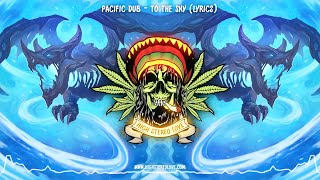 Watch Pacific Dub To The Sky video