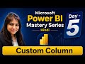 Power BI Custom Column Explained in Hindi | Day 5 | Microsoft Power BI Mastery Series