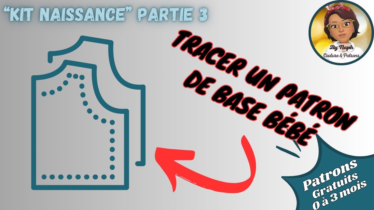 KIT NAISSANCE PARTIE 3 -  TRACER UN PATRON HAUT DE BASE POUR BEBE jusque 90cm