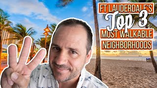 Ft Lauderdale's Best Neighborhoods - Top 3 Most Walkable Ft Lauderdale Communities