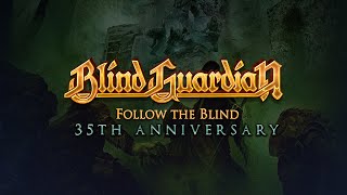 BLIND GUARDIAN - Follow The Blind | 35th Anniversary
