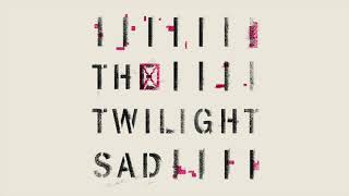 Miniatura del video "The Twilight Sad // Rats (Official Audio)"