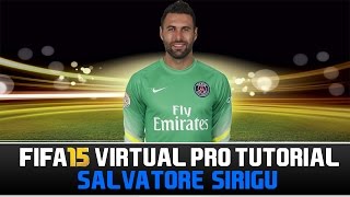 FIFA 15 | Virtual Pro Tutorial - Salvatore Sirigu