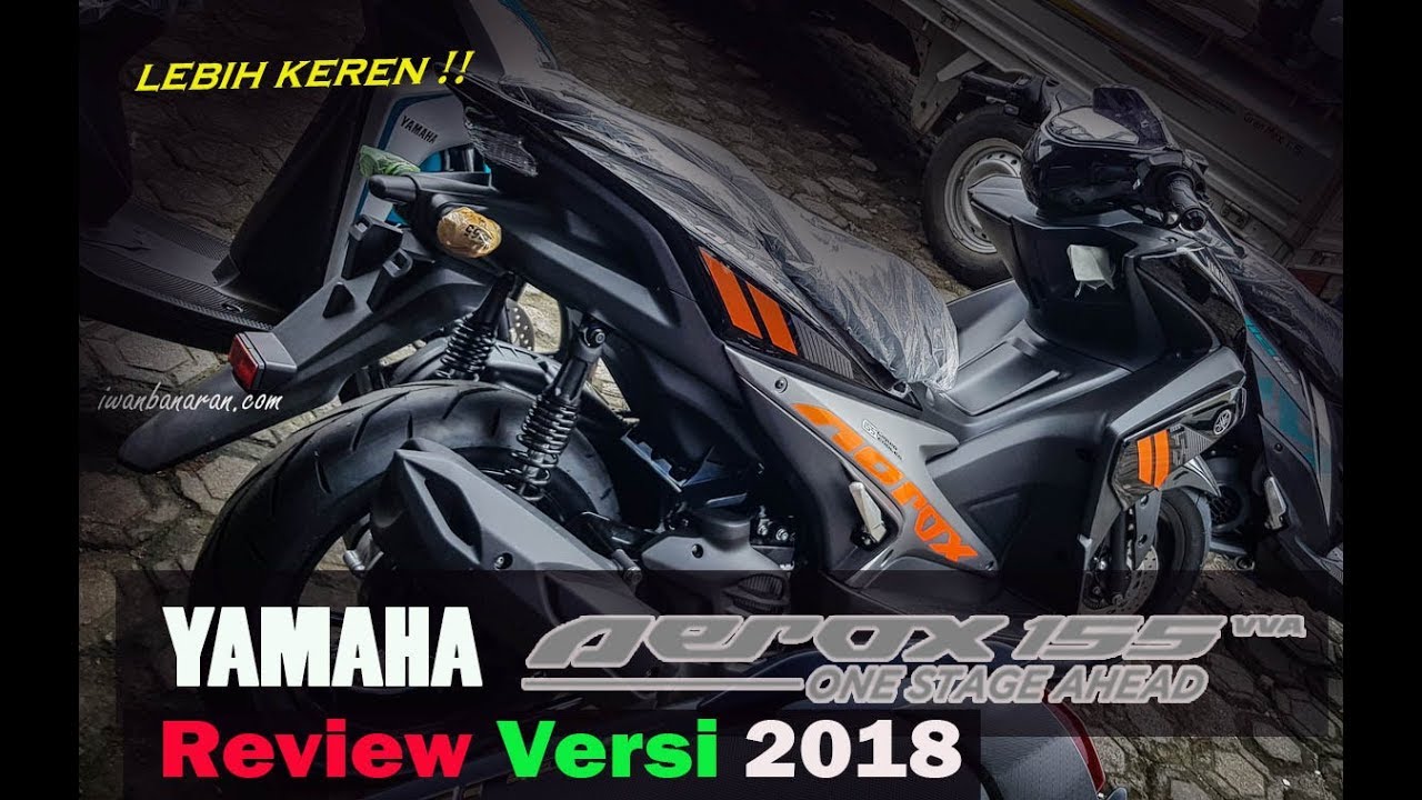 Kupas Warna Baru Yamaha AEROX 155 Versi 2018 Beda Cak YouTube