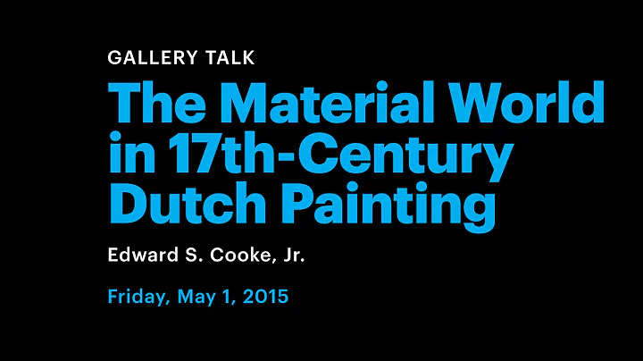 The Material World in 17th-Century Dutch Painting