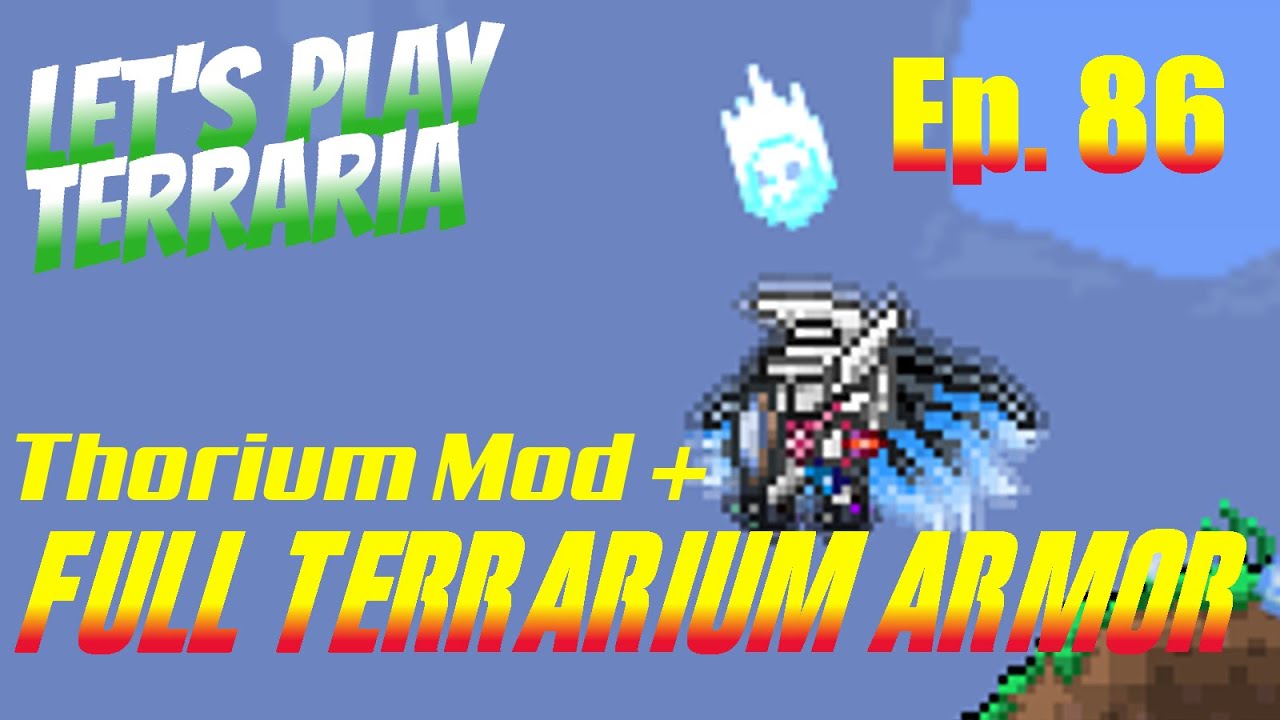 Let's Play Terraria Thorium Mod + Episode 86 Full Terrarium Armor