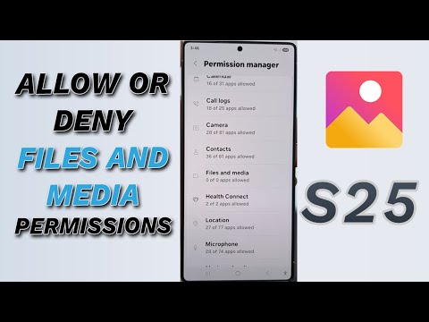 🗂️ How to Allow or Don't Allow Files & Media Permissions | Galaxy S25/S25+/Ultra 📱