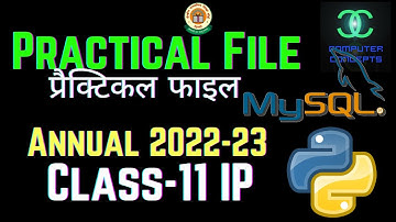 CLASS 11 IP PRACTICAL FILE 2022-23 | PRACTICAL FILE CLASS 11| HOW TO MAKE PRACTICAL FILES CLASS 11