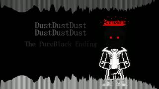 DustDustDustDustDustDust: The PureBlack Ending