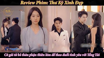 Review Phim: Thư Ký Xinh Đẹp | Cô gái từ bỏ thân phận thiên kim tỷ phú để ở bên người yêu và cái kết