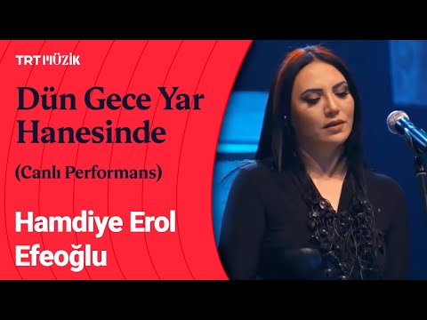 Hamdiye Erol Efeoğlu | Dün Gece Yar Hanesinde (Canlı Performans) #Yediİklim