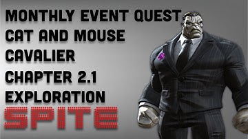 MCOC - Monthly Event Quest - Cat and Mouse - Cavalier - Chapter 2.1 - Exploration - Spite (PATH)