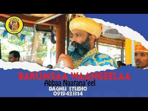 Barumsaa Wangeelaa Ebbifamoo Abune Naatanaa Eel 