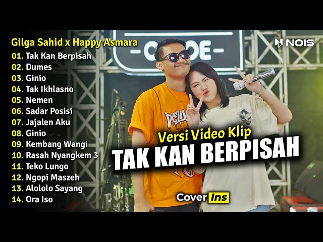 Gilga Sahid x Happy Asmara - Tak Kan Berpisah, Dumes, Ginio | Full Album Terbaru 2023  (Video Klip) class=