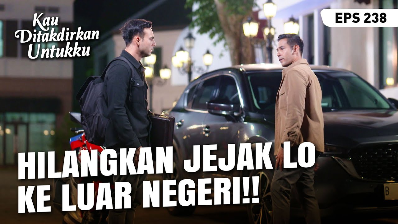 Rafa Menyuruh Cakra Pergi Ke Luar Negeri | KAU DITAKDIRKAN UNTUKKU | EPS.238 (2/4)