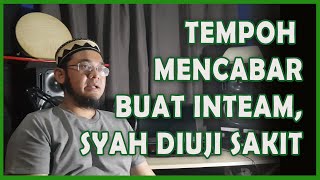 SEJARAH INTEAM 9 - Tempoh Mencabar Buat Inteam, Syah Diuji Sakit