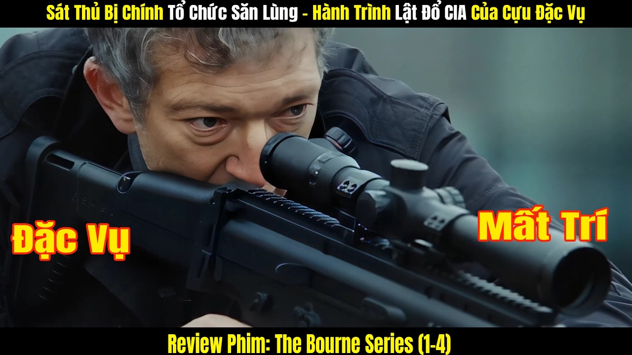 [Review Phim] Sát Thủ Bị Chính Tổ Chức Săn Lùng – Hành Trình Lật Đổ CIA Của Cựu Đặc Vụ | The Bourne