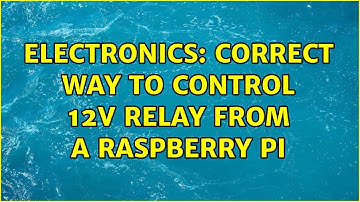 Electronics: Correct way to control 12V relay from a Raspberry Pi (2 Solutions!!)