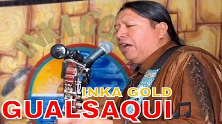 INKA GOLD - GUALSAQUI