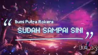 Sudah Sampai Sini➖BPR(Lirik Video)