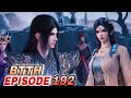 Battle Through The Heavens Episode 192 Explained in Hindi | btth episode 192