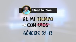Resaltando en Génesis 3:1-13 | De mi Tiempo con Dios | @LuisHBeltran Genesis Capitulo 3 Versiculo 1