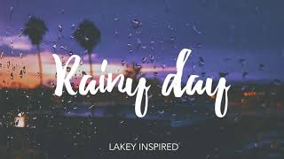 41 LAKEY INSPIRED   Rainy Day
