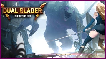 Dual Blader  Gameplay - Android | Idle  RPG