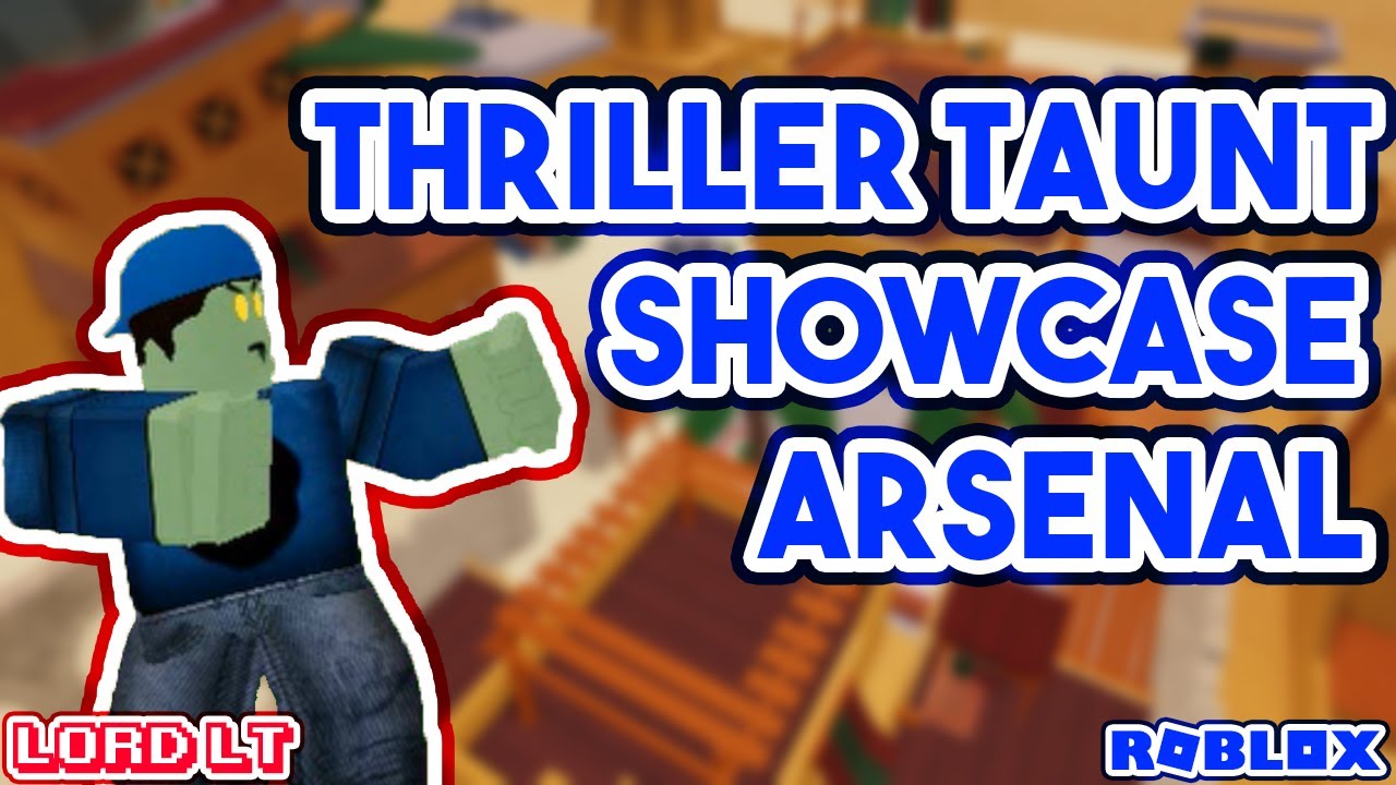 Thriller Taunt Showcase Arsenal Roblox Youtube - how to taunt in arsenal roblox