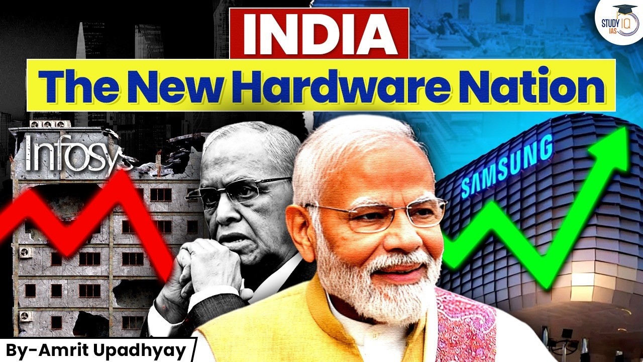How Is India Moving from IT Services to High-Tech Hardware Production?| UPSC | StudyIQ IAS
