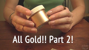 ASMR * Theme: All Gold Part 2! * Tapping & Scratching * Fast Tapping * No Talking * ASMRVilla