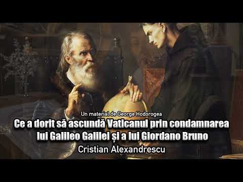 Ce A Dorit Sa Ascunda Vaticanul Prin Condamnarea Lui Galileo Galilei Si A Lui Giordano Bruno