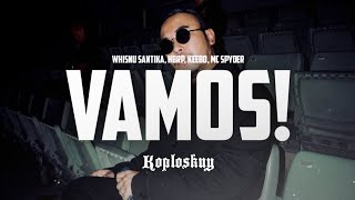 Download Lagu Whisnu Santika, hbrp, KEEBO \u0026 Mc Spyder - Vamos! ( Koploskuy Edit ) MP3
