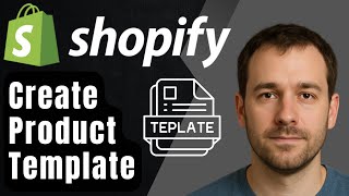 Shopify Tutorial: How to Create a Product Page Template (2025 Step-by-Step for Beginners)