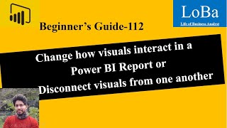 Power BI  Edit Interactions in report| Disassociate visual in report| Disconnect slicer from visuals