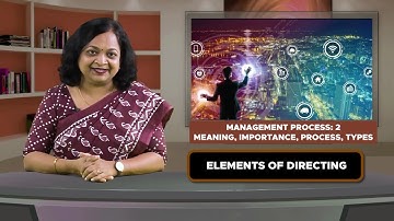 Management Process : Meaning, Importance Process ,Types : Part-2 #ch7 #swayamprabha