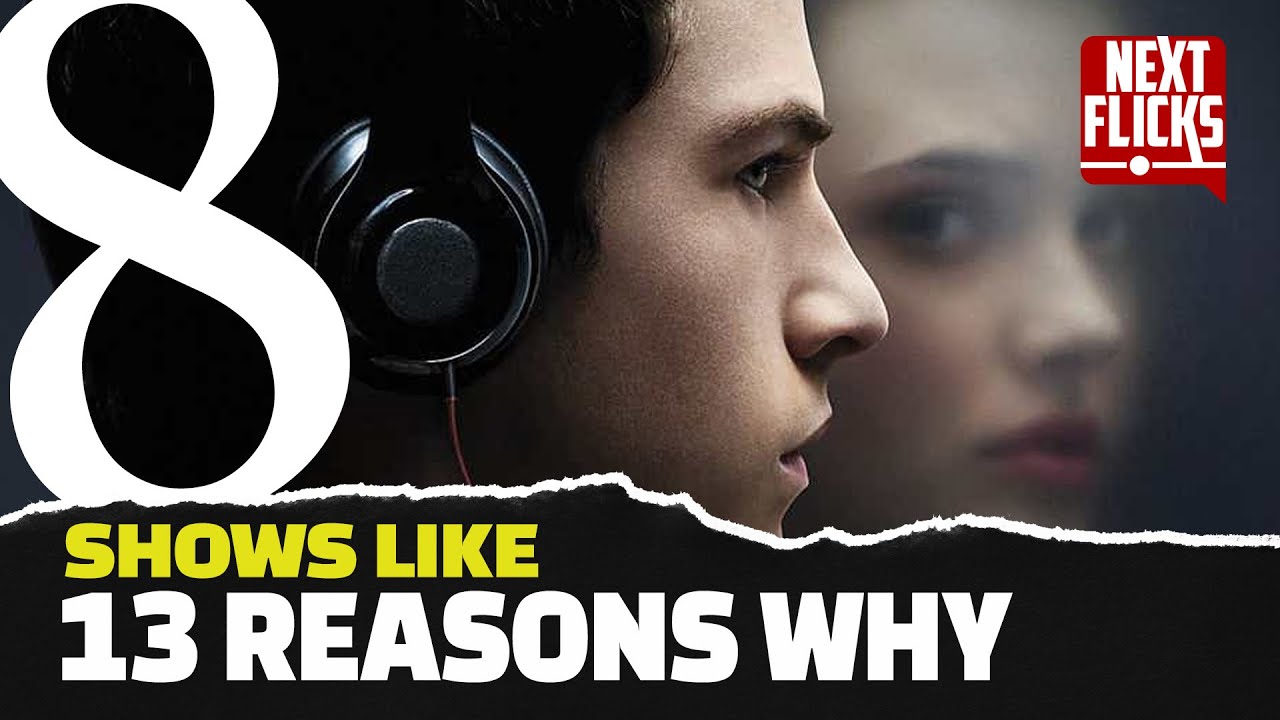 Shows Like 13 Reasons Why - Discover 8 Awesome Alternatives